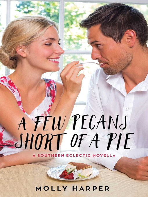 Title details for A Few Pecans Short of a Pie by Molly Harper - Available
